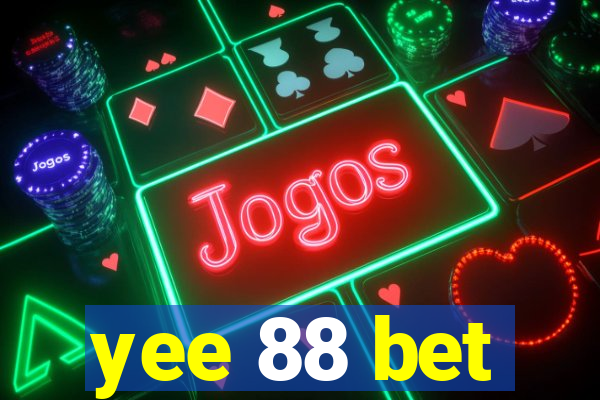 yee 88 bet